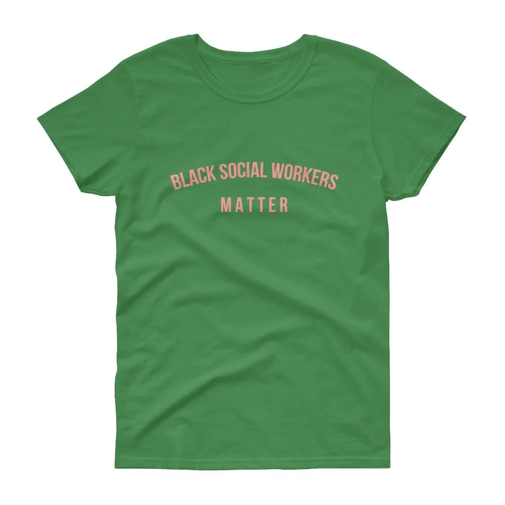 Black Social Workers Matter - Women's short sleeve t-shirt