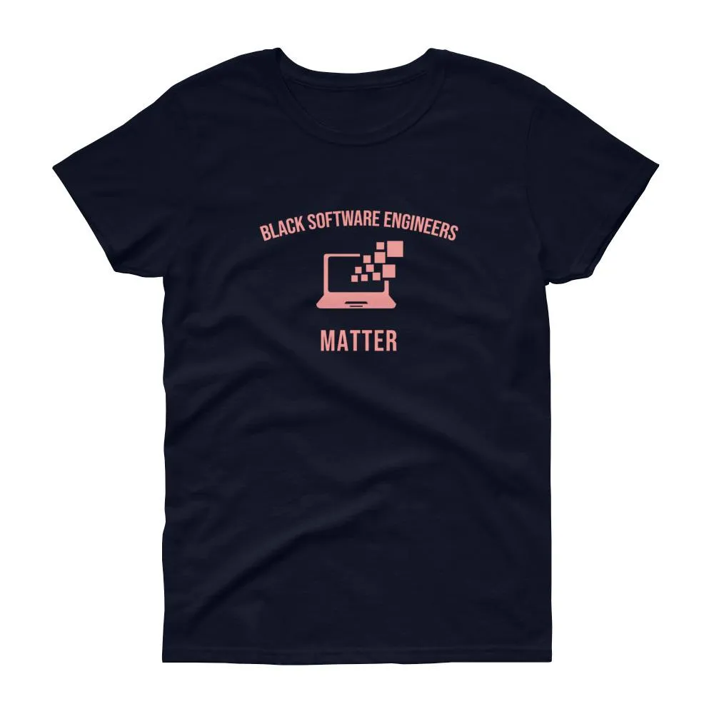 Black Software Engineers Matter - Women's short sleeve t-shirt