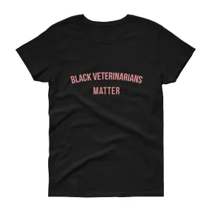 Black Veterinarians Matter - Women's short sleeve t-shirt