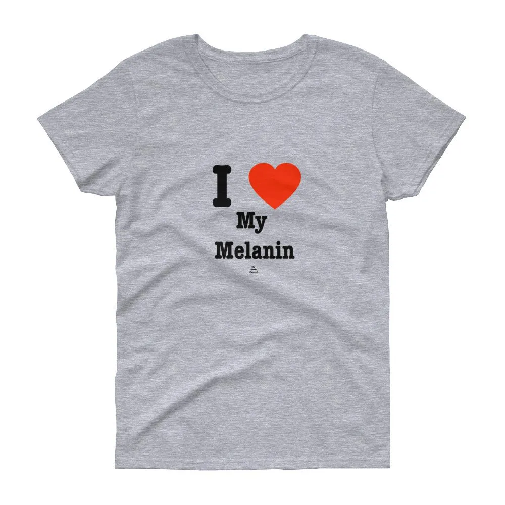 I love (heart) My Melanin - Women's short sleeve t-shirt