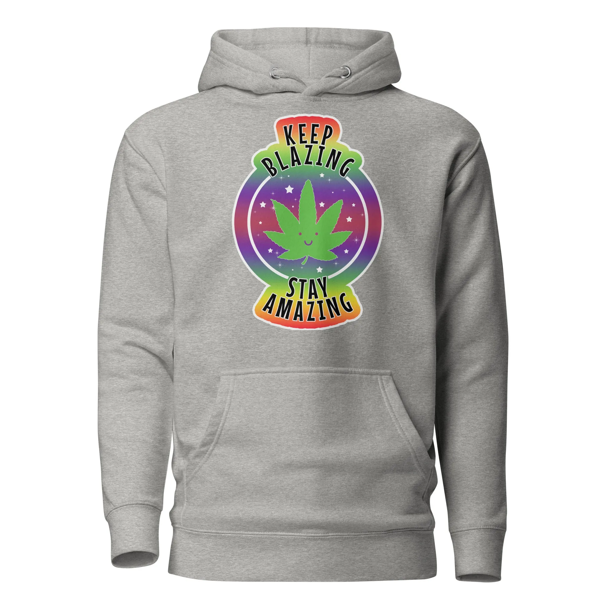 Magic Leaf Tees - "Keep Blazing Stay Amazing" Cute Pot Leaf Hoodie